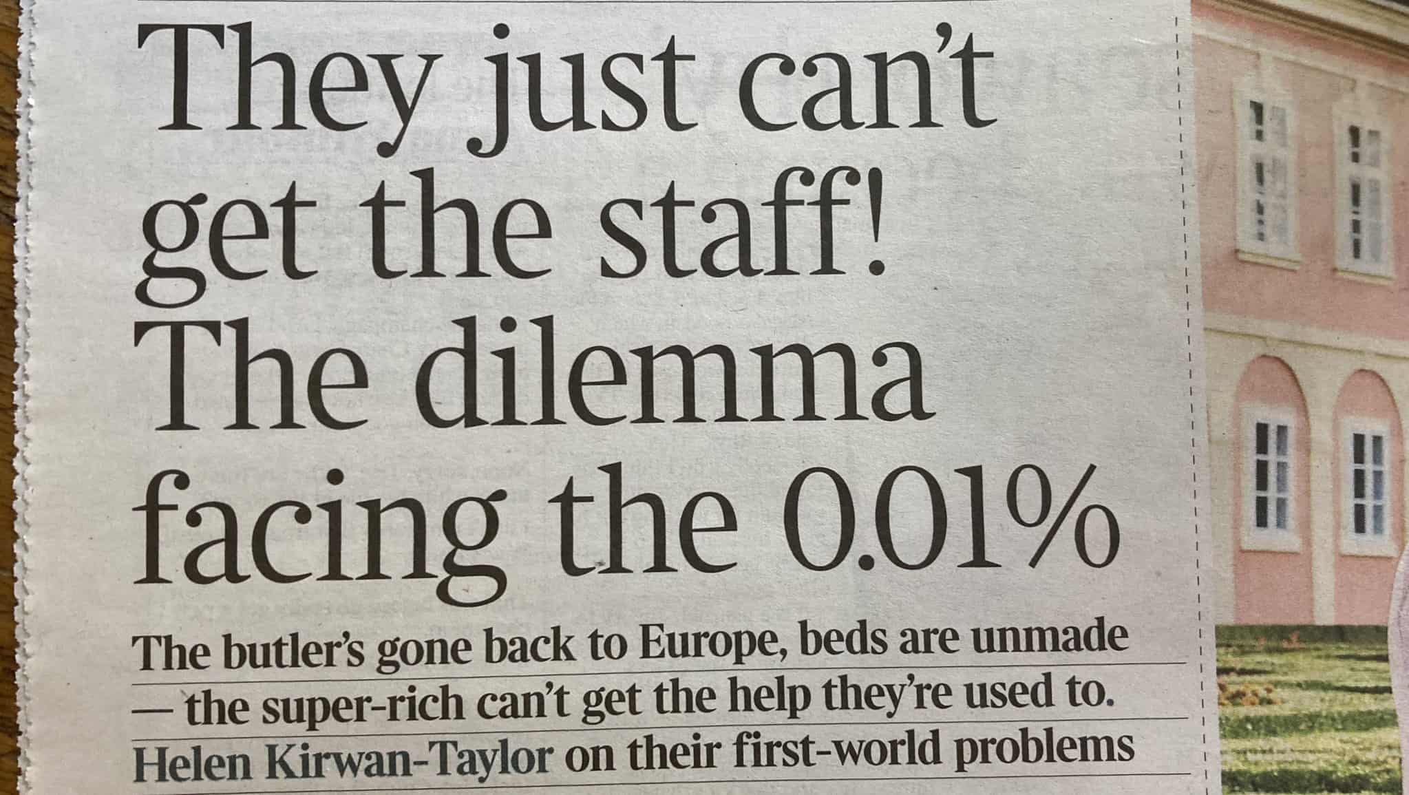 ‘They just can’t get the staff’: Ultra-rich 0.01% in disarray as beds remain unmade and butlers go back to Europe