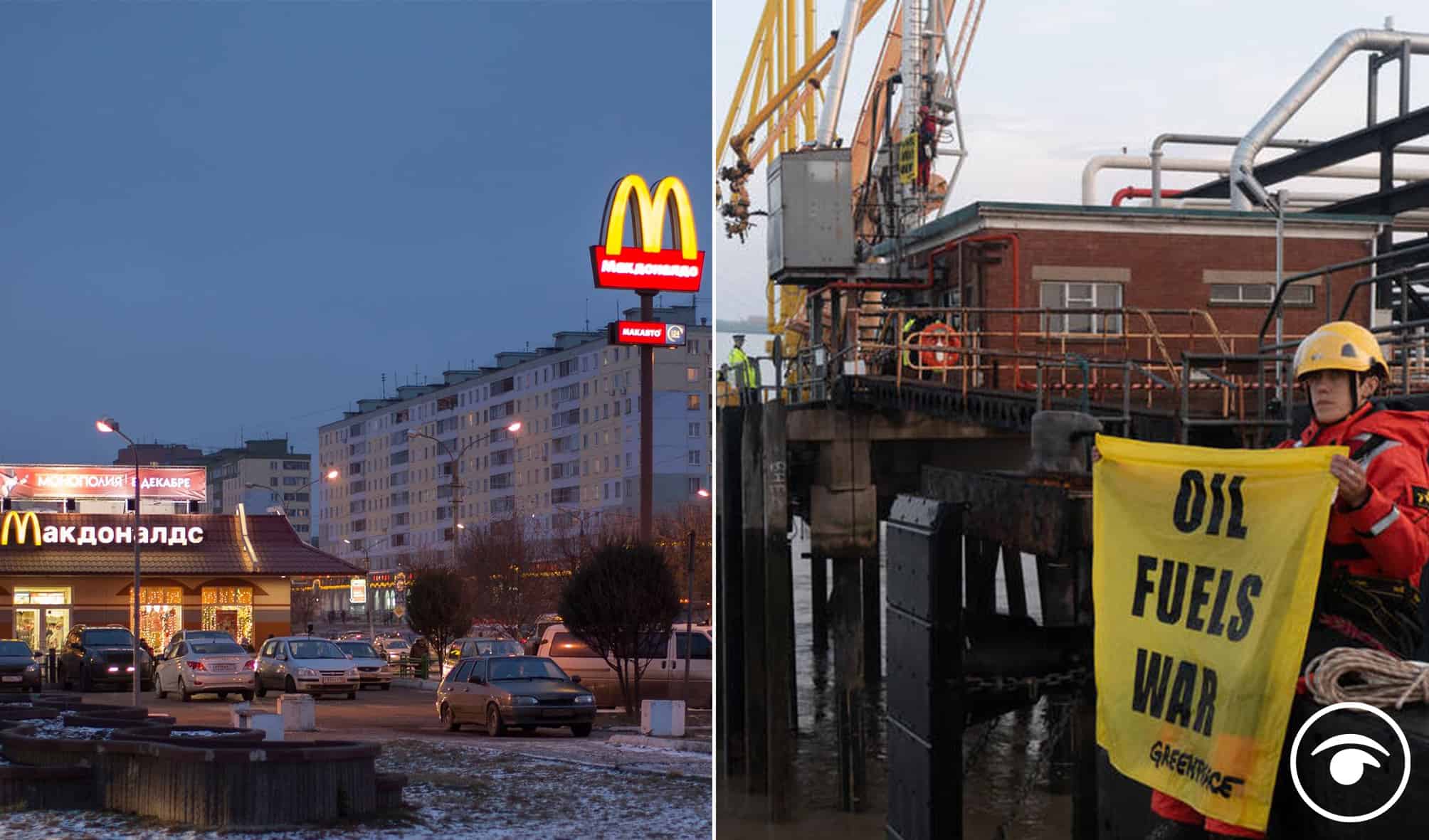 McDonald’s to leave Russia as Greenpeace blocks tanker carrying Putin’s diesel to UK